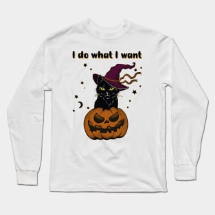 I do what I want Long Sleeve T-Shirt